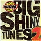 Various - Big Shiny Tunes 2